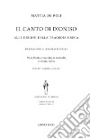 Il canto di Dioniso. Alle origini della tragedia greca. Con CD-Audio libro di De Poli Mattia