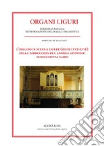 L'organo di scuola ligure (secoli XVII-XVIII) della Parrocchia di S. Andrea Apostolo di Rocchetta Cairo libro