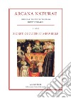 Arcana Naturae. Secret, occulte et merveille (2020). Vol. 1: Secret, occulte et merveille libro