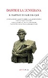 Dante e la Lunigiana. Il trattato di pace del 1306 libro