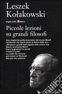 Piccole lezioni di grandi filosofi libro