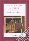 Il Rinascimento italiano e l'Europa. Vol. 6: Luoghi, spazi, architettura libro