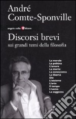 Discorsi brevi sui grandi temi della filosofia libro