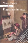 Fogazzaro in tasca libro di Cavalli Marco