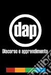 DAP. Discorso e apprendimento. Con CD-ROM libro di Pontecorvo Clotilde