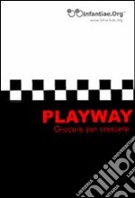 Playway. Giocare per crescere. Con CD-ROM libro