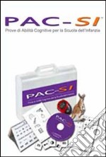 Pac-si. Prove di abilità cognitive per la scuola dell'infanzia. Con CD-ROM libro