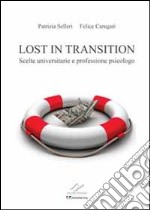 Lost in transition. Scelte universitarie e professione psicologo