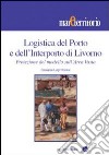Logistica del porto e dell'interporto di Livorno libro
