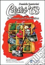 Cioioi '68 in Vietnam con l'orchestrina libro