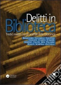 Delitti in biblioteca. Tredici misteri tra gli scaffali della Labronica libro