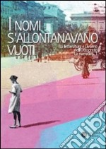 I nomi s'allontanavano vuoti. La letteratura e Livorno nell'Ottocento. La narrativa. Vol. 1 libro