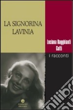 La signorina Lavinia. I racconti