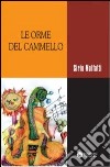 Le orme del cammello libro di Malfatti Sirio