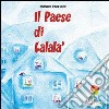 Il paese di Lalalà libro