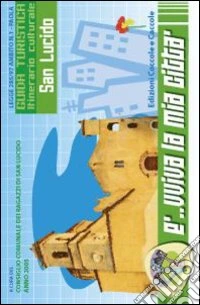 San Lucido. Guida turistica. Itinerario culturale libro