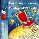 La luna di miele degli astronauti e altre storie libro