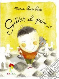 Gilles il Primo libro