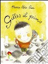 Gilles il Primo libro