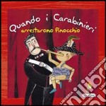 Quando i carabinieri arrestarono Pinocchio. libro