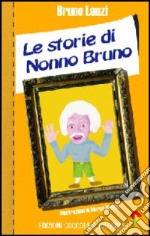 Le storie di nonno Bruno libro