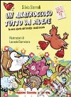 Un anatroccolo tutto da ridere. La vera storia del brutto anatroccolo. Ediz. illustrata libro