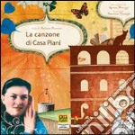 La canzone di casa Piani. Ediz. illustrata. Con CD libro