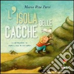 L'isola delle cacche. Ediz. illustrata libro