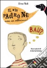 Il Mio padrone non sa abbaiare! libro