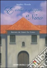 E vallo a spiegare a Nino libro