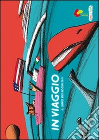 In viaggio. Libro dei sogni 2011