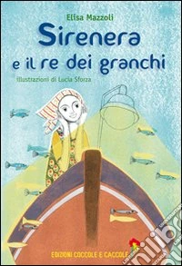 Sirenera e il re dei granchi libro