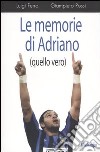 Le memorie di Adriano (quello vero) libro di Ferro Luigi; Rossi Giampiero