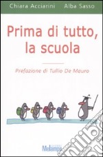 Prima di tutto, la scuola