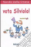 Vota Sìlviolo! libro