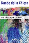 Poliziotta per amore libro