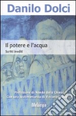 Il Potere e l'acqua. Scritti inediti libro