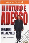 Il futuro è adesso. La grande rete e la Terza Repubblica libro