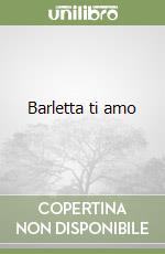 Barletta ti amo libro