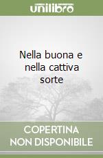 Nella buona e nella cattiva sorte libro