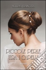 Piccole perle tra i capelli