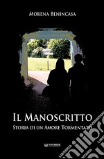 Il manoscritto. Storia di un amore tormentato