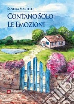 Contano solo le emozioni libro