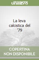 La leva calcistica del '79