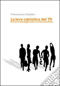 La Leva calcistica del '79