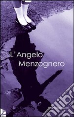 L'angelo menzognero libro