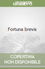 Fortuna brevis