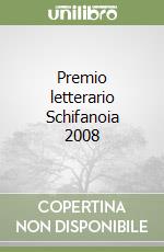 Premio letterario Schifanoia 2008