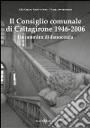 Il consiglio comunale di Caltagirone (1946-2006). Un cammino di democrazia libro