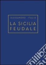 La Sicilia feudale libro